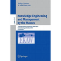 Knowledge Engineering and Management by the Masses: 17th International Conference, EKAW 2010 Lisbon, Portugal, October 11-15, 2010 Proceedings