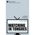 Watching in Tongues: Multilingualism on American Television in the 21st Century