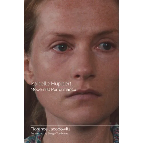 Isabelle Huppert, Modernist Performance