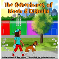 The Adventures of Noah & Dignity