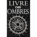 Livre des Ombres: Magie Blanche, Rouge et Noire