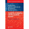 Semantics in Adaptive and Personalized Services: Methods, Tools and Applications