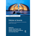 Pakistan at Seventy: A Handbook on Developments in Economics, Politics and Society