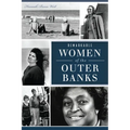 Remarkable Women of the Outer Banks