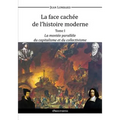 La face cachée de l'histoire moderne I