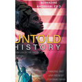 Untold History: Africans in the American Diaspora Origins, Past and Present Contributions