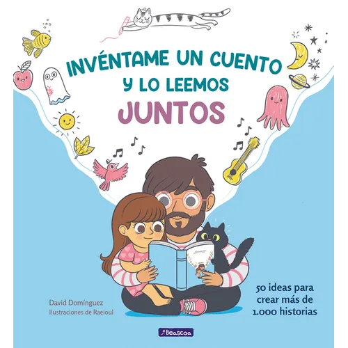 Invéntame Un Cuento Y Lo Leemos Juntos / Make Up a Story for Me and We'll Read It Together
