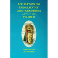 Applications For Enrollment of Choctaw Newborn Act of 1905 Volume II