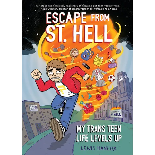 Escape from St. Hell: My Trans Teen Life Levels Up: A Graphic Novel