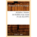 Al-Fakhri: Histoire Du Khalifat Et Du Vizirat (N Éd) (Éd.1895)