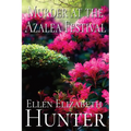 Murder at the Azalea Festival