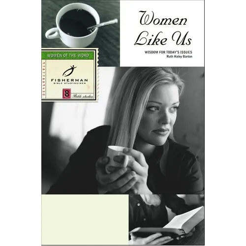 Women Like Us: Wisdom for Today's Issues