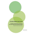 Circular Design in der Praxis: Strategien und Konzepte zur Gestaltung der neuen, regenerativen Kreislaufwirtschaft