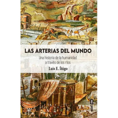 Arterias del Mundo, Las