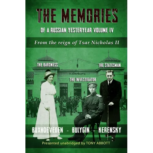 The Memories of a Russian Yesteryear - Volume IV: From the reign of Nicholas II