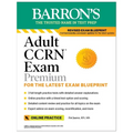 Adult Ccrn Exam Premium: Study Guide for the Latest Exam Blueprint, Includes 3 Practice Tests, Comprehensive Review, and Online Study Prep
