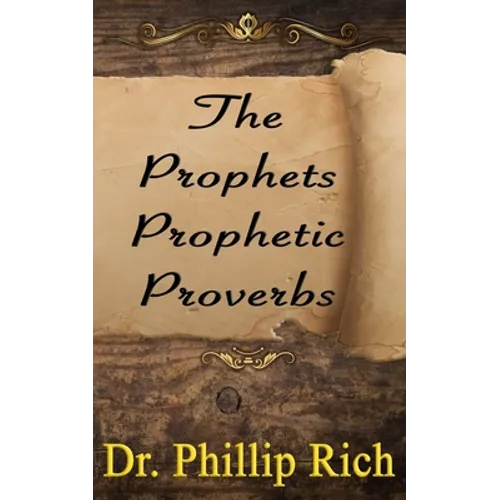 The Prophets Prophetic Proverbs