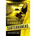 Bases y Ciudades Subterraneas