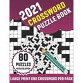 2021 Crossword Puzzle Book: Adults 2021 Crossword Brain Game Book With Challenging Search and Find Word Puzzle Games For Brainstorming And Enterta