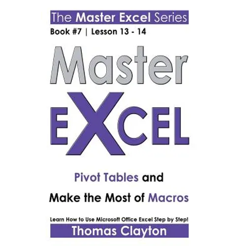 Master Excel: Pivot Tables and Make the Most of Macros