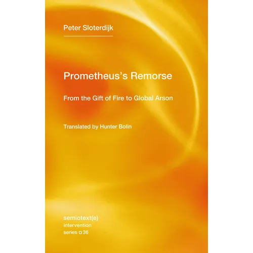 Prometheus's Remorse: From the Gift of Fire to Global Arson