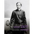 Seiner Zeit Voraus!: Prinz Max Von Sachsen. Priester Und Visionar