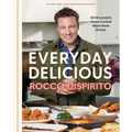Everyday Delicious: 30 Minute(ish) Home-Cooked Meals Made Simple: A Cookbook