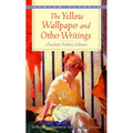 The Yellow Wallpaper and Other Writings