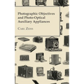 Photographic Objectives And Photo-Optical Auxiliary Appliances