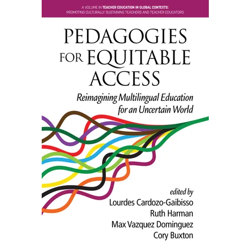 Pedagogies for Equitable Access: Reimagining Multilingual Education for an Uncertain World