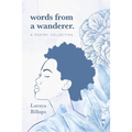 words from a wanderer.: a poetry collection