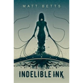 Indelible Ink