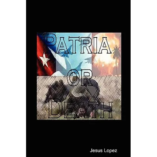 Patria or Death