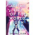 At the End of the World, Turn Left