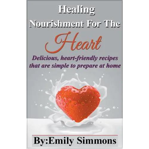 Healing Nourishment for The Heart