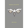 Sometimes a Screech Owl