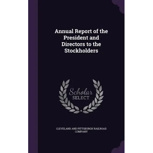 Annual Report of the President and Directors to the Stockholders