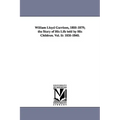 William Lloyd Garrison, 1805-1879; The Story of His Life Told by His Children. Vol. II: 1835-1840.