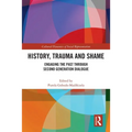 History, Trauma and Shame: Engaging the Past through Second Generation Dialogue