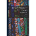 Life in Ancient Egypt and Assyria