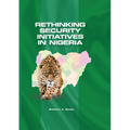 Rethinking Security Initiatives in Nigeria