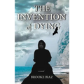 The Invention of Dying