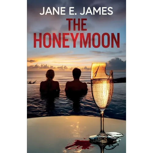 The Honeymoon: A totally addictive psychological thriller full of shocking twists