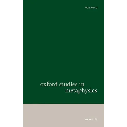 Oxford Studies in Metaphysics: Volume 14