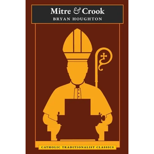 Mitre and Crook (Catholic Traditionalist Classics)