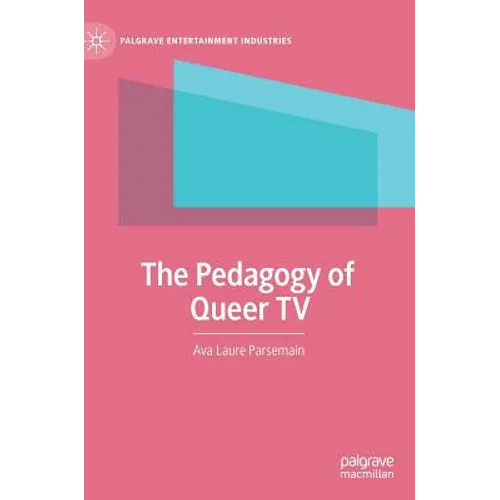 The Pedagogy of Queer TV