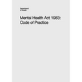 Mental Health Act 1983 Code of Practice