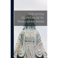 The Little Flowers of St. Francis of Assisi