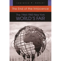 The End of the Innocence: The 1964-1965 New York World's Fair