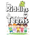Funny riddles for teens with answers: The best collection riddles puzzles for teens, cute and fun riddles and and brain teasers that will make you so